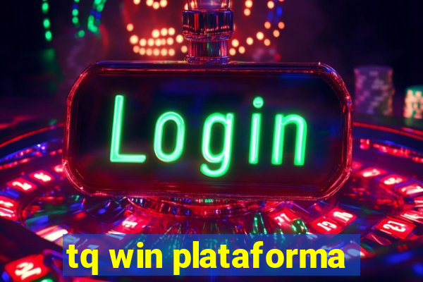 tq win plataforma